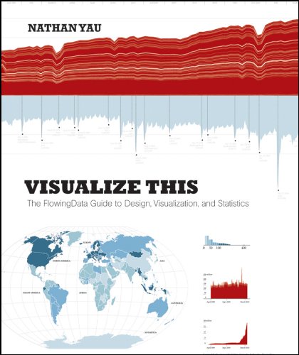 Book Cover Visualize This: The FlowingData Guide to Design, Visualization, and Statistics