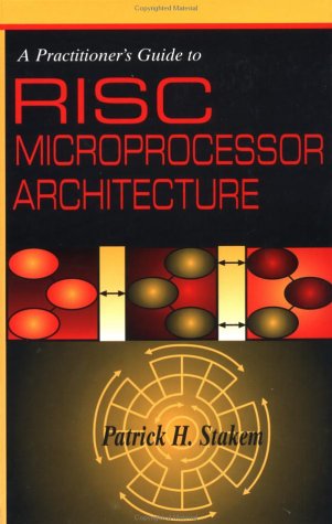 Book Cover A Practitioner's Guide to RISC Microprocessor Architecture