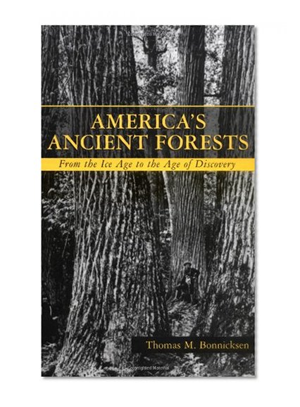 Book Cover America's Ancient Forests: From the Ice Age to the Age of Discovery