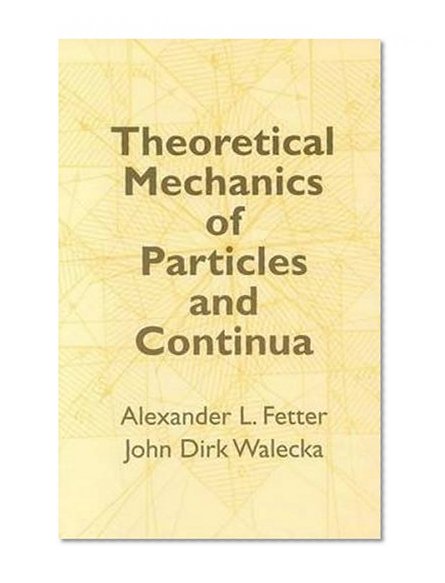 Book Cover Theoretical Mechanics of Particles and Continua (Dover Books on Physics)