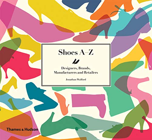 Book Cover Shoes A-Z: Designers, Brands, Manufacturers and Retailers
