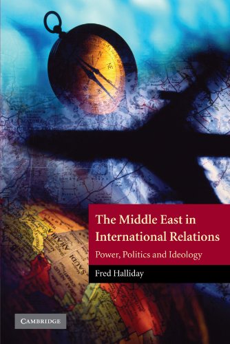 Book Cover The Middle East in International Relations: Power, Politics and Ideology (The Contemporary Middle East)