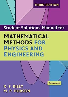 Book Cover Student Solution Manual for Mathematical Methods for Physics and Engineering Third Edition