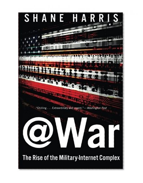 Book Cover @War: The Rise of the Military-Internet Complex