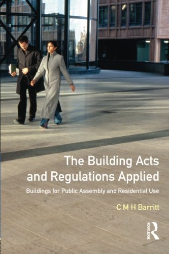 Book Cover The Building Acts and Regulations Applied: Buildings for Public Assembly and Residential Use