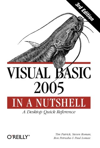 Book Cover Visual Basic 2005 in a Nutshell: A Desktop Quick Reference (In a Nutshell (O'Reilly))