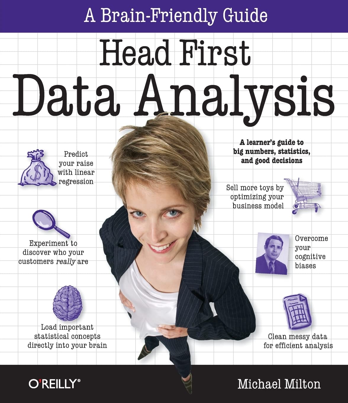 Book Cover Head First Data Analysis: A learner's guide to big numbers, statistics, and good decisions