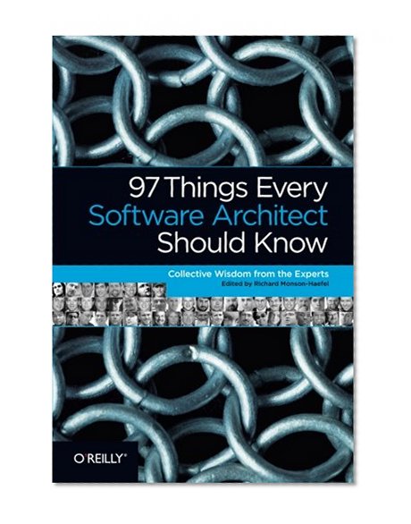 Book Cover 97 Things Every Software Architect Should Know: Collective Wisdom from the Experts