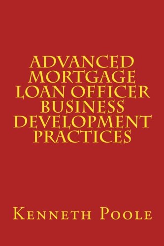 Book Cover Advanced Mortgage Loan Officer Business Development Practices