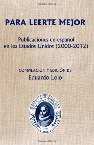 Book Cover Para leerte mejor. Publicaciones en espaÃ±ol en  los Estados Unidos (2000-2012) (Spanish Edition)