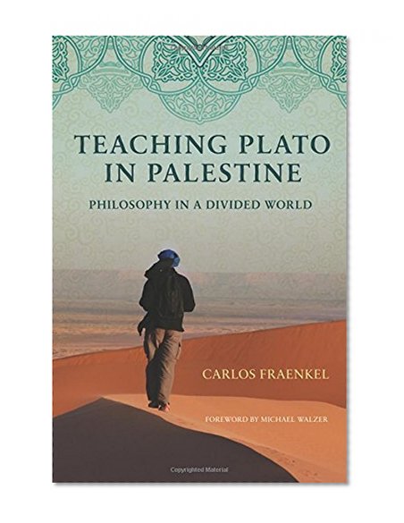 Book Cover Teaching Plato in Palestine: Philosophy in a Divided World
