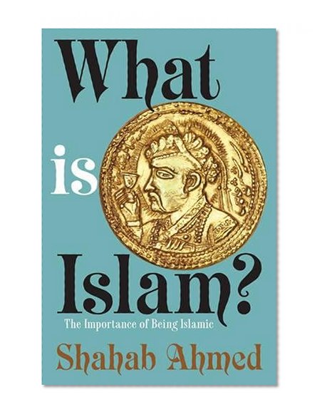 Book Cover What Is Islam?: The Importance of Being Islamic
