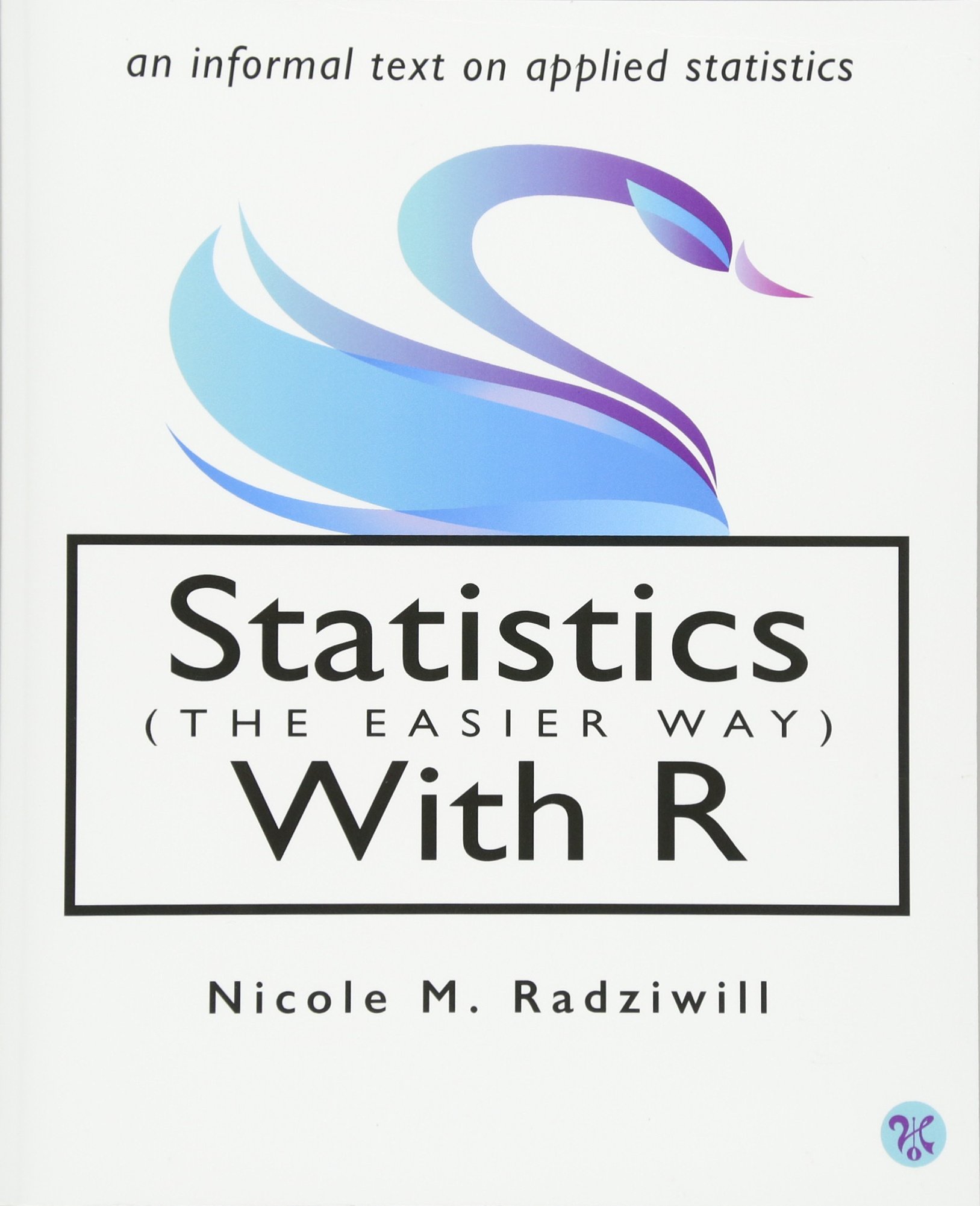 Book Cover Statistics (The Easier Way) with R: an informal text on applied statistics