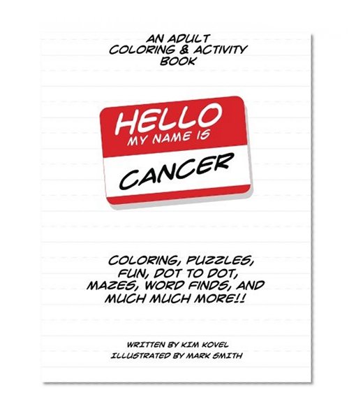 Book Cover Hello My Name Is Cancer: An Adult Coloring & Activity Book