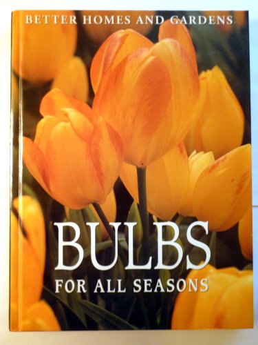 Book Cover Better Homes and Gardens Bulbs for All Seasons
