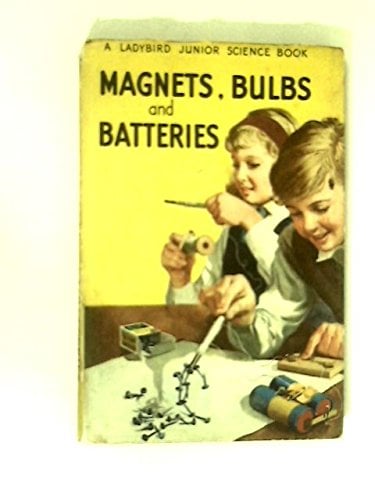 Book Cover Magnets, Bulbs and Batteries (Junior Science)