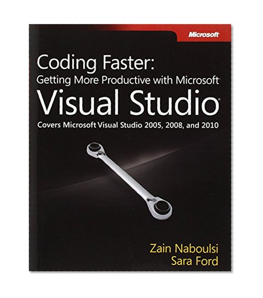 Book Cover Coding Faster: Getting More Productive with Microsoft Visual Studio (Developer Reference)