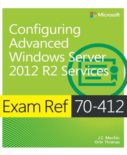 Book Cover Exam Ref 70-412 Configuring Advanced Windows Server 2012 R2 Services (MCSA)