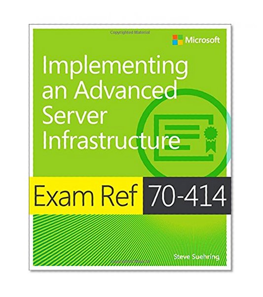 Book Cover Exam Ref 70-414 Implementing an Advanced Server Infrastructure (MCSE)