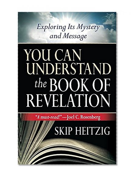 Book Cover You Can Understand the Book of Revelation: Exploring Its Mystery and Message