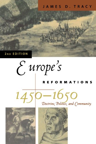Book Cover Europe's Reformations, 1450-1650: Doctrine, Politics, and Community (Critical Issues in History)