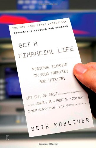Book Cover Get a Financial Life: Personal Finance In Your Twenties and Thirties