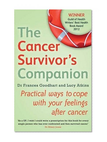 Book Cover The Cancer Survivor's Companion: Practical ways to cope with your feelings after cancer