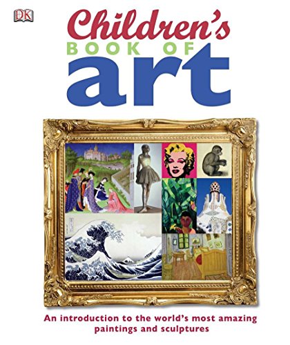 Book Cover Children's Book of Art: An Introduction to the World's Most Amazing Paintings and Sculptures