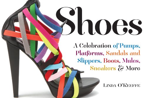 Book Cover Shoes: A Celebration of Pumps, Sandals, Slippers & More