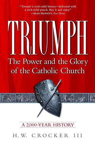 Book Cover Triumph: The Power and the Glory of the Catholic Church