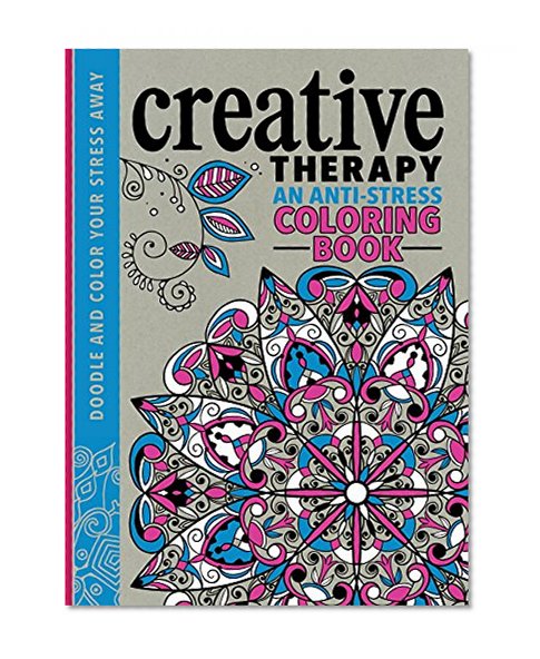 Book Cover Creative Therapy: An Anti-Stress Coloring Book