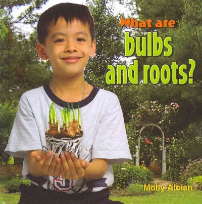 Book Cover What Are Bulbs and Roots? (Plants Close-Up)