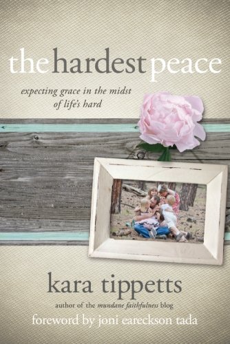 Book Cover The Hardest Peace: Expecting Grace in the Midst of Life's Hard