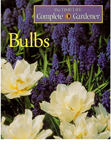Book Cover Bulbs: Complete Gardener (Time-Life Complete Gardener)