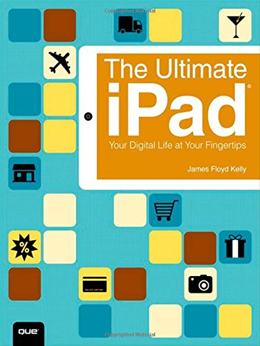 Book Cover The Ultimate iPad: Your Digital Life at Your Fingertips