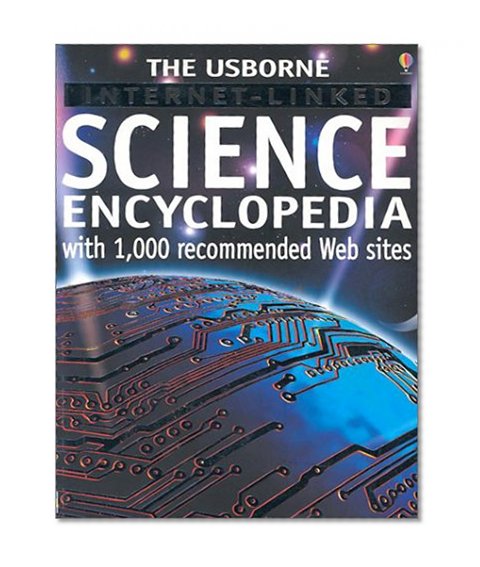 Book Cover The Usborne Internet-Linked Science Encyclopedia (Usborne Internet-Linked Discovery Program)