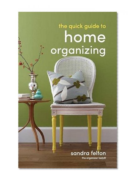 Book Cover The Quick Guide to Home Organizing