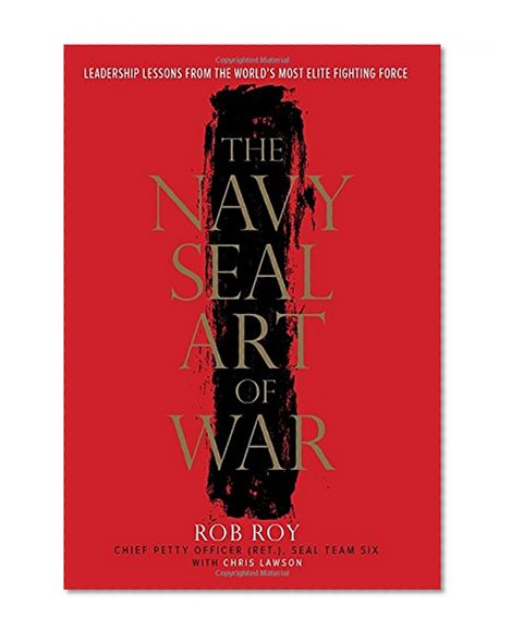 Book Cover The Navy SEAL Art of War: Leadership Lessons from the World's Most Elite Fighting Force