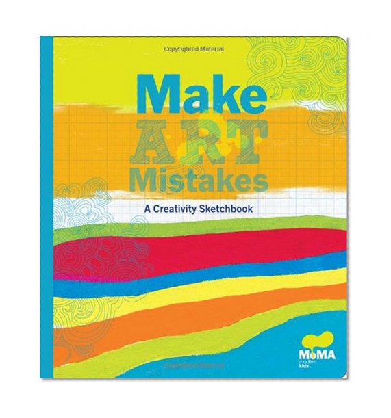 Book Cover MoMA Make Art Mistakes: An Inspired Sketchbook for Everyone