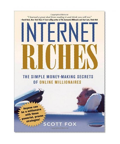 Book Cover Internet Riches: The Simple Money-Making Secrets of Online Millionaires