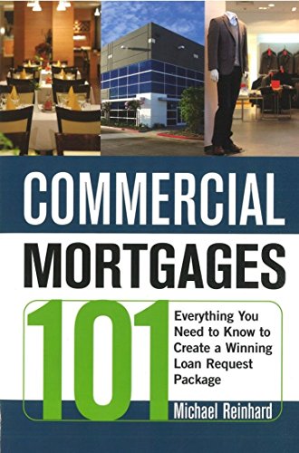 Book Cover Commercial Mortgages 101: Everything You Need to Know to Create a Winning Loan Request Package