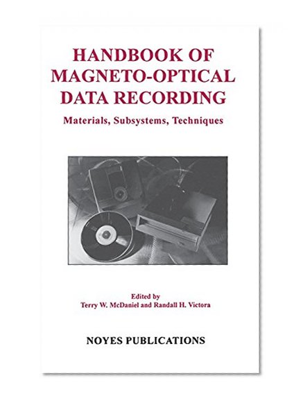 Book Cover Handbook of Magneto-Optical Data Recording: Materials, Subsystems, Techniques (Materials Science and Process Technology)