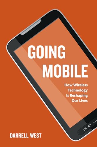 Book Cover Going Mobile: How Wireless Technology is Reshaping Our Lives