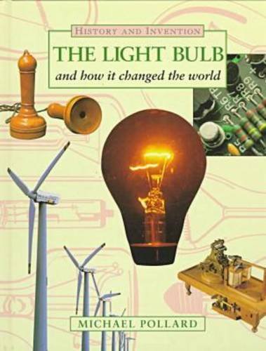 Book Cover The Light Bulb and How It Changed the World (History and Invention)