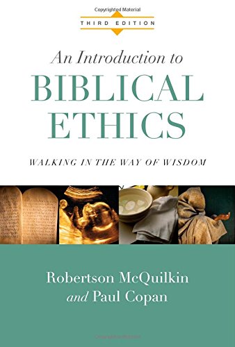 Book Cover An Introduction to Biblical Ethics: Walking in the Way of Wisdom