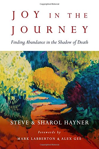 Book Cover Joy in the Journey: Finding Abundance in the Shadow of Death