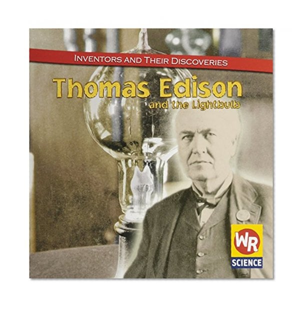 Book Cover Thomas Edison and the Lightbulb (Inventors and Their Discoveries)