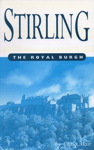 Book Cover Stirling: The Royal Burgh