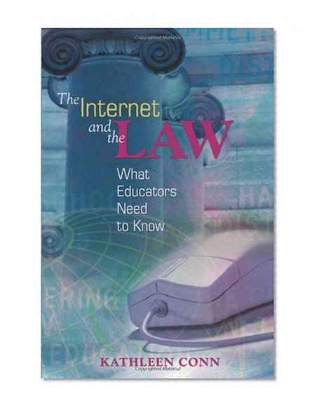 Book Cover The Internet and the Law: What Educators Need to Know
