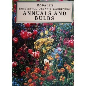 Book Cover Annuals and Bulbs (Rodale's Successful Organic Gardening)
